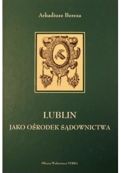 Lublin jako ośrodek sądownictwa