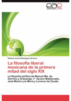 La filosofía liberal mexicana de la primera mitad del siglo XIX