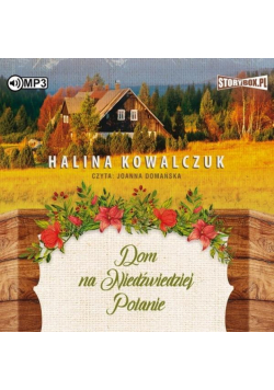 Dom na Niedźwiedziej Polanie. Audiobook