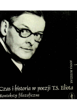 Czas i historia w poezji T. S. Eliota