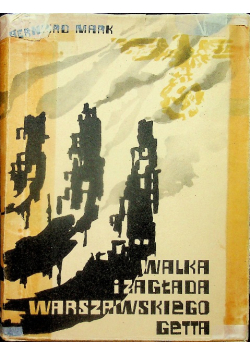 Walka i zagłada Warszawskiego Getta