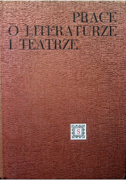 Prace o literaturze i teatrze