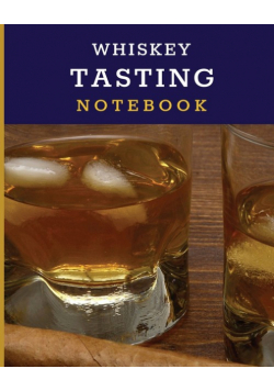Whiskey Tasting Notebook