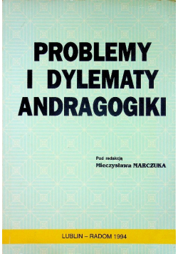 Problemy i dylematy andragogiki