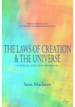 The Laws of Creation and The Universe