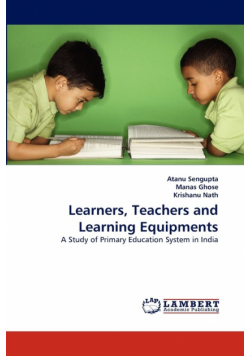 Learners, Teachers and Learning Equipments