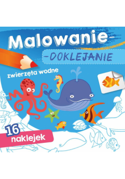 Malowanie-doklejanie. Zwierzęta wodne