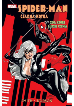 Spider-Man i Czarna Kotka Zło które ludzie czynią