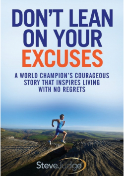 Don't Lean On Your Excuses