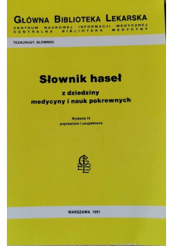 Słownik haseł z dziedziny medycyny i nauk pokrewnych