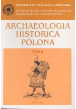 Archaeologia Historica Polona Tom 8