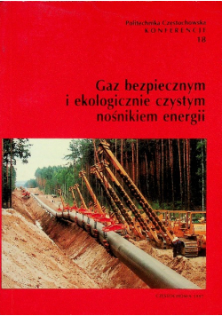 Gaz bezpiecznym i ekologicznie czystym nośnikiem energii