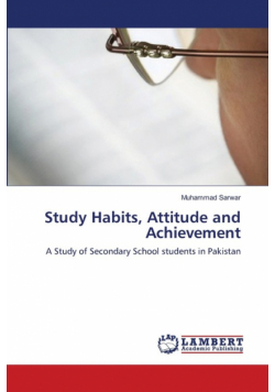 Study Habits, Attitude and Achievement