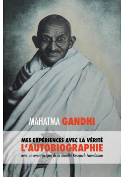 L'Histoire de mes Expériences avec la Vérité