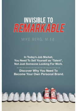 Invisible to Remarkable