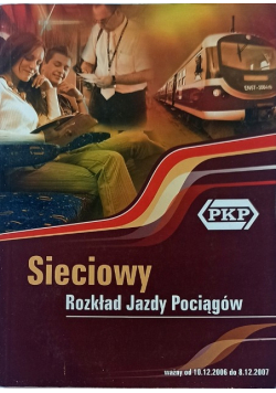 Sieciowy Rozkład Jazdy Pociągów ważny od 10 12 2006 do 8 12 2007