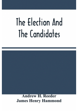 The Election And The Candidates