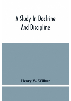 A Study In Doctrine And Discipline