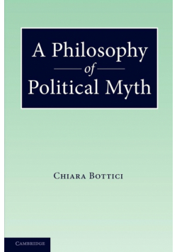 A Philosophy of Political Myth