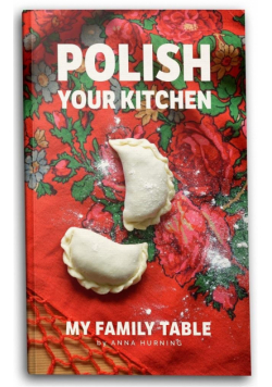 Polish Your Kitchen. My Family Table