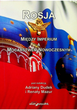 Rosja Między Imperium a Mocarstwem Nowoczesnym