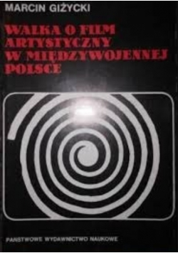 Walka o film artystyczny w międzywojennej Polsce