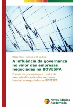 A influência da governança no valor das empresas negociadas na BOVESPA