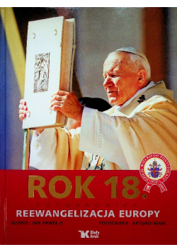 Jan Paweł II Rok 18 Fotokronik Reewangelizacja Europy