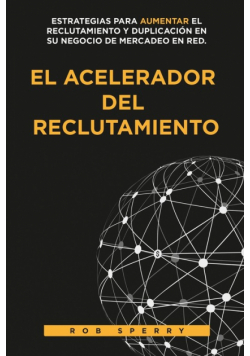 El Acelerador Del Reclutamiento