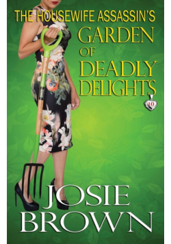 The Housewife Assassin's Garden of Deadly Delights