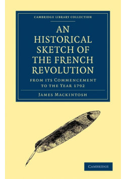 An Historical Sketch of the French Revolution from Its Commencement to the Year 1792