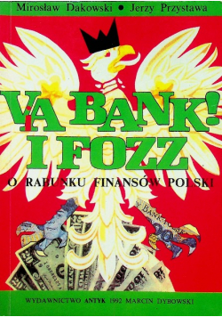 Va bank i Fozz o rabunku finansów Polski Autograf autora