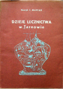 Dzieje lecznictwa w Tarnowie