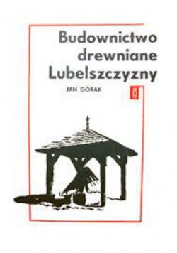 Budownictwo Drewniane Lubelszczyzny