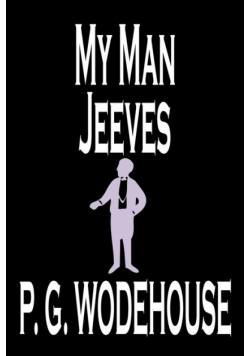 My Man Jeeves by P. G. Wodehouse, Fiction, Literary, Humorous