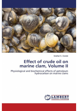 Effect of Crude Oil on Marine Clam, Volume II