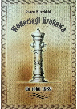 Wodociągi Krakowa do roku 1939