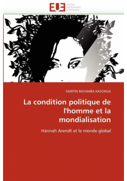 La condition politique de l''homme et la mondialisation