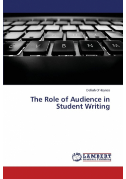 The Role of Audience in Student Writing