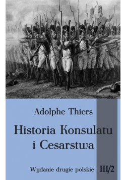 Historia Konsulatu i Cesarstwa Tom III Część 2
