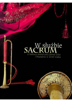 W służbie sacrum Z kultury muzycznej Jasnej Góry