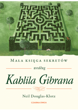 Mała księga sekretów według Kahlila Gibrana