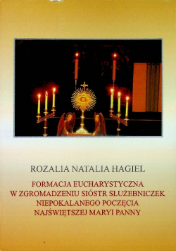 Formacja Eucharystyczna w Zgromadzeniu Sióstr Służebniczek Niepokalanego Poczęcia Najświętszej Maryi Panny