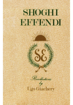Shoghi Effendi, Recollections