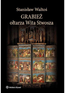 Grabież ołtarza Wita Stwosza