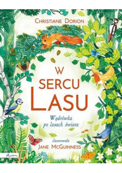 W sercu lasu. Wędrówka po lasach świata