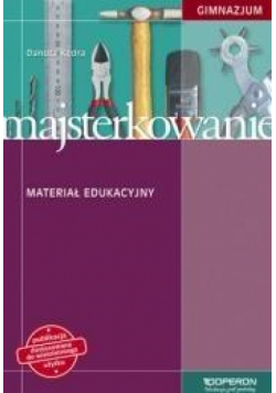 Zajęcia majsterkowanie GIM materiał edukacyjny