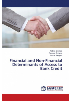 Financial and Non-Financial Determinants of Access to Bank Credit