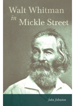 Walt Whitman in Mickle Street