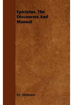 Epictetus. The Discourses And Manual
